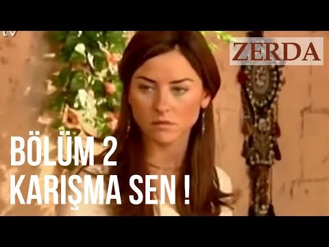 Zerda'nın Zor Anları - Zerda 2. Bölüm