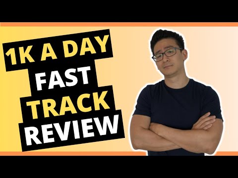 1K A Day Fast Track Review - Will This Work?
