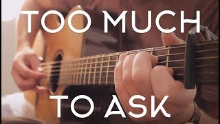 Niall Horan - Too Much To Ask // Fingerstyle Guitar Cover - Dax Andreas