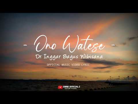 Dr. Inggar Bagus Wibisana - Ono Watese [ Official Music Video Lyrics ] Terbaru 2024