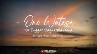 Dr. Inggar Bagus Wibisana - Ono Watese [   Lyrics ] Terbaru 2024