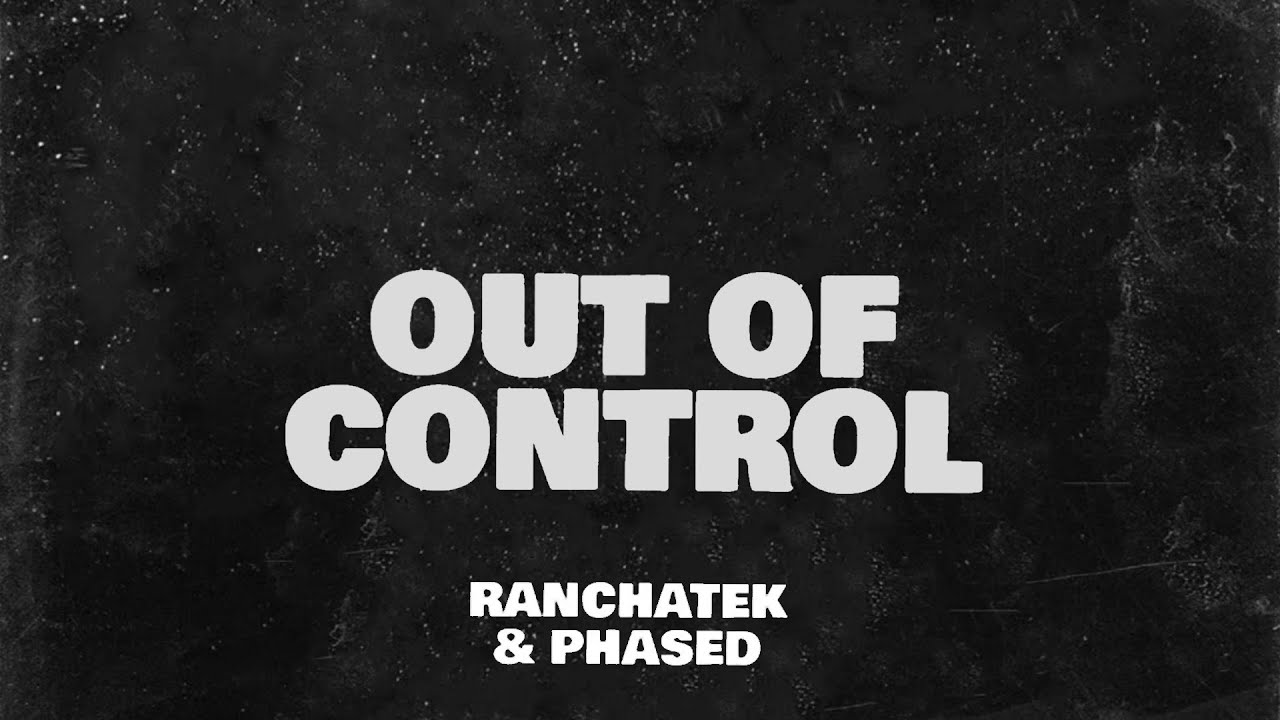 RanchaTek & Phased - Out of Control (Original Mix) FREE DL - YouTube