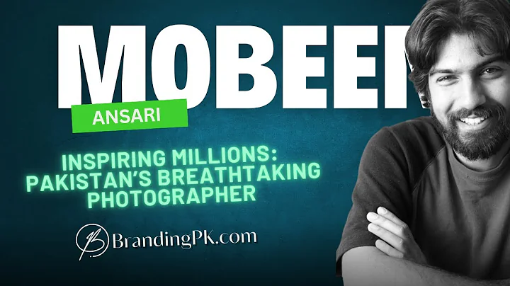 Inspiring Millions: Mobeen Ansari - Pakistan’s Breathtaking Photographer