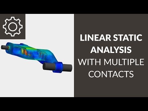 Linear Static Analysis Using Multiple Contacts