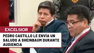Expresidente Pedro Castillo Le Envía Un Mensaje A Claudia Sheinbaum