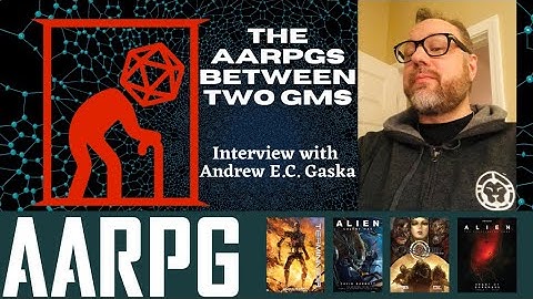 Between Two GMs - Interviewing Andrew E.C. Gaska & Adrien about Alien RPG - Heart of Darkness