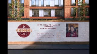 Episode 19: How to Manage without Micromanaging