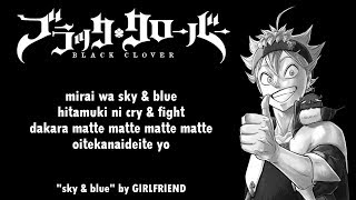 Video thumbnail of "Black Clover Opening 8 Full『sky & blue』by GIRLFRIEND | Lyrics"