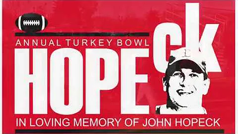 Celebrating John Hopeck -  Turkey Bowl 2017