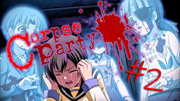 Corpse Party (2021) - Chapter 1 - Part 2