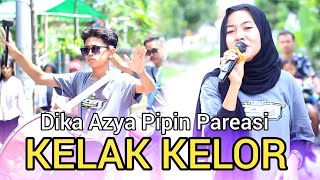 KELAK KELOR JARI KANDOK (DIKA PIPIN PAREASI) LIVE PENYAONG AZYA MUSIK