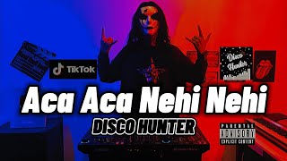 Video thumbnail of "DISCO HUNTER - Aca Aca Nehi Nehi"