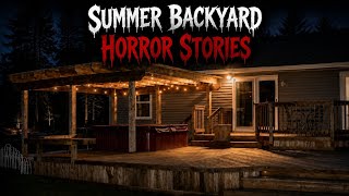 3 Scary TRUE Summer Backyard Horror & SCARY Stories