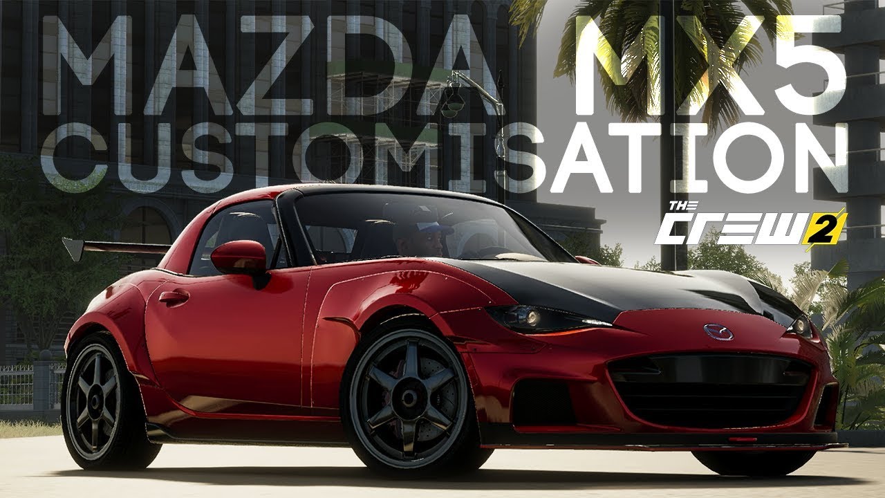 The Crew 2 - Mazda Mx5 Nd Customization And Race Gameplay - Youtube