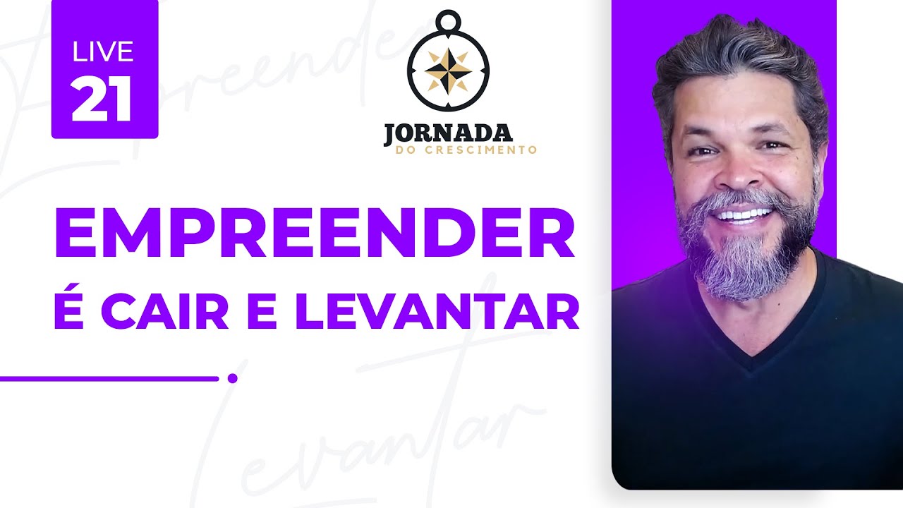 #166 - Empreender é Cair e Levantar | Jornada do Crescimento - EMPREENDER (005)