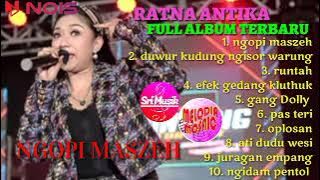 Download lagu RATNA ANTIKA FULL ALBUM TERPOPULER 2023 | NGOPI MASZEH #melodiamosaic