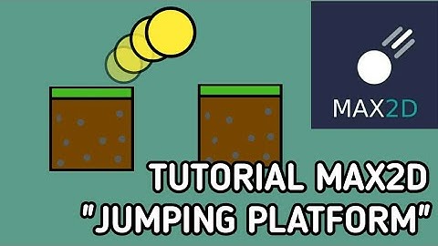 TUTORIAL MAX2D JUMPING PLATFORM GAME