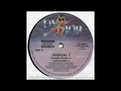 Radical T — Radical T - Gangsta Dream (Instrumental) (1991)