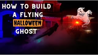 Building a Flying Motorized Ghost | A Step-by-Step Guide to Wowing Your Neighbors This Halloween