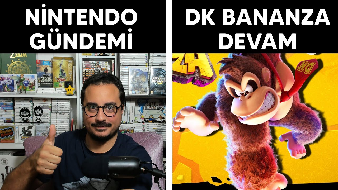 ÖNCE Nintendo Gündemi - SONRA DK BANANZA Devam!