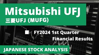 Mitsubishi UFJ // FY2024 1st Quarter Financial Results