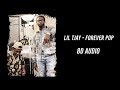 LIL TJAY - FOREVER POP (8D AUDIO) (USE HEADPHONES)