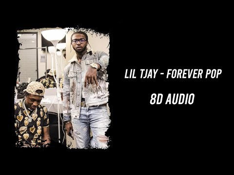 LIL TJAY – FOREVER POP (8D AUDIO) (USE HEADPHONES)