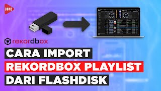 CARA IMPORT REKORDBOX PLAYLIST DARI FLASHDISK | 2022 | DOMS DJ INDONESIA