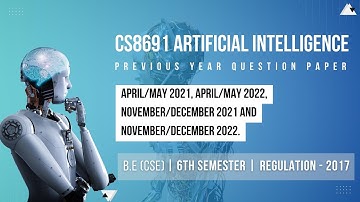 CS8691 ARTIFICIAL INTELLIGENCE | PREVIOUS YEAR QUESTION PAPER