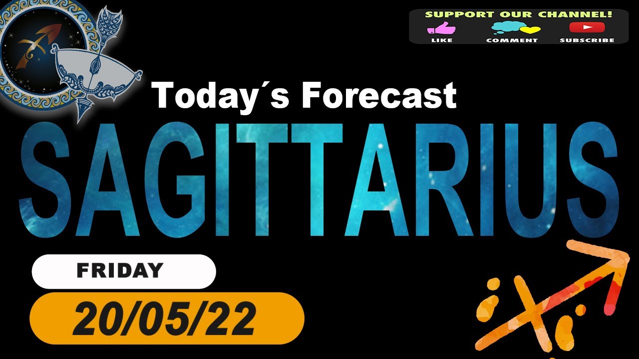 Daily Horoscope SAGITTARIUS May 20, 2022 Today Horoscope YouTube
