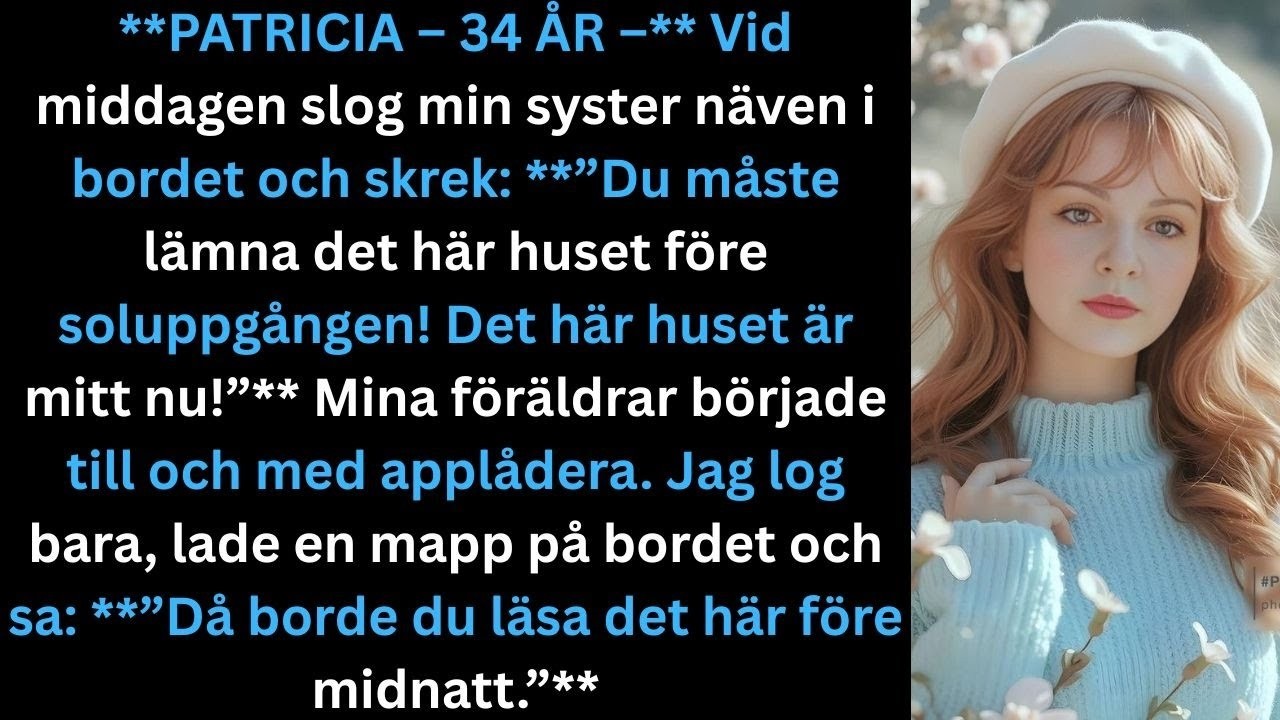 På en helt vanlig middag slog min syster handen i bordet och sa att jag måste vara ute ur huset före soluppgången. ”Det här huset är mitt nu,” sa hon, och mina föräldrar nickade bara utan att säga...