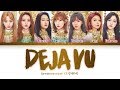 Dreamcatcher - Deja Vu (드림캐쳐 - 데자부) [Color Coded Lyrics/Han/Rom/Eng/가사]