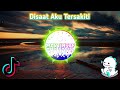 DJ Tak'Ku Sangka Dirimu Berdusta (Dadali - Disaat Aku Tersakiti Remix) TikTok
