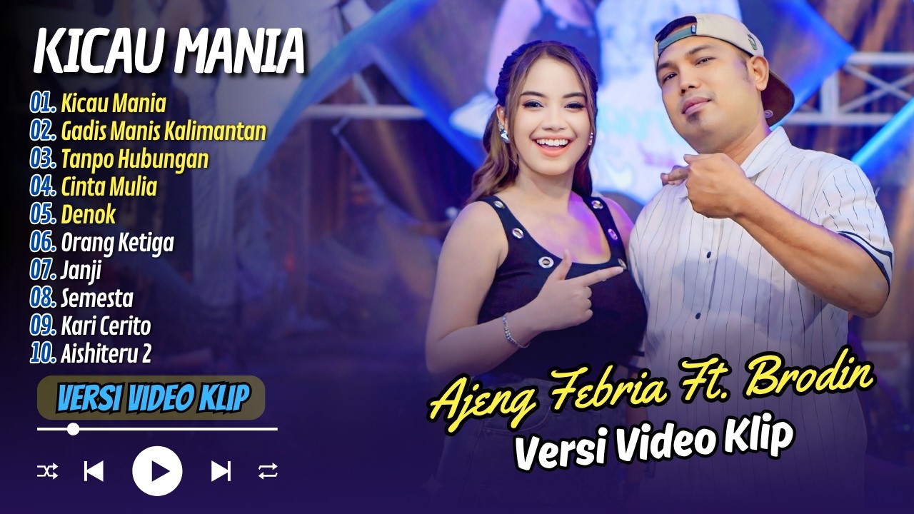 Ajeng Febria Feat Brodin - KICAU MANIA - GADIS MANIS KALIMANTAN || KOPLO DANGDUT TERPOPULER 2026