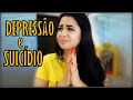 DEPRESSÃO E SUICÍDIO - MEU TESTEMUNHO - #SetembroAmarelo