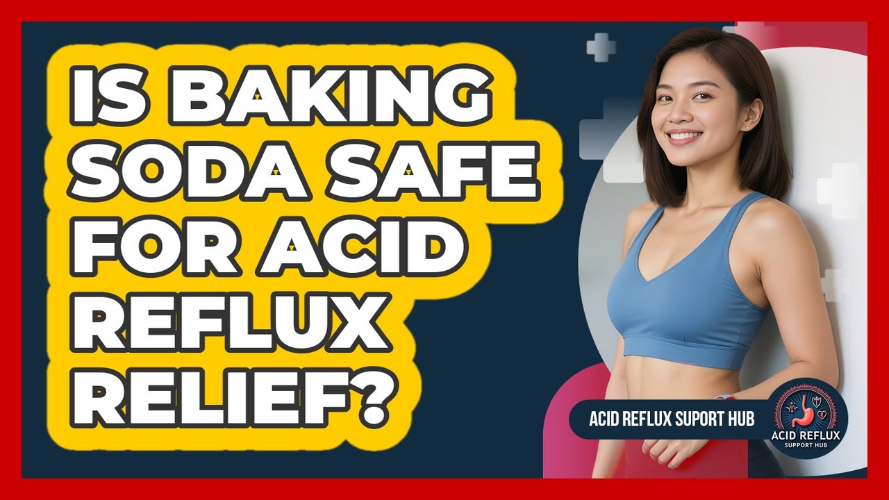 Is Baking Soda Safe For Acid Reflux Relief?