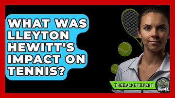 What Was Lleyton Hewitt