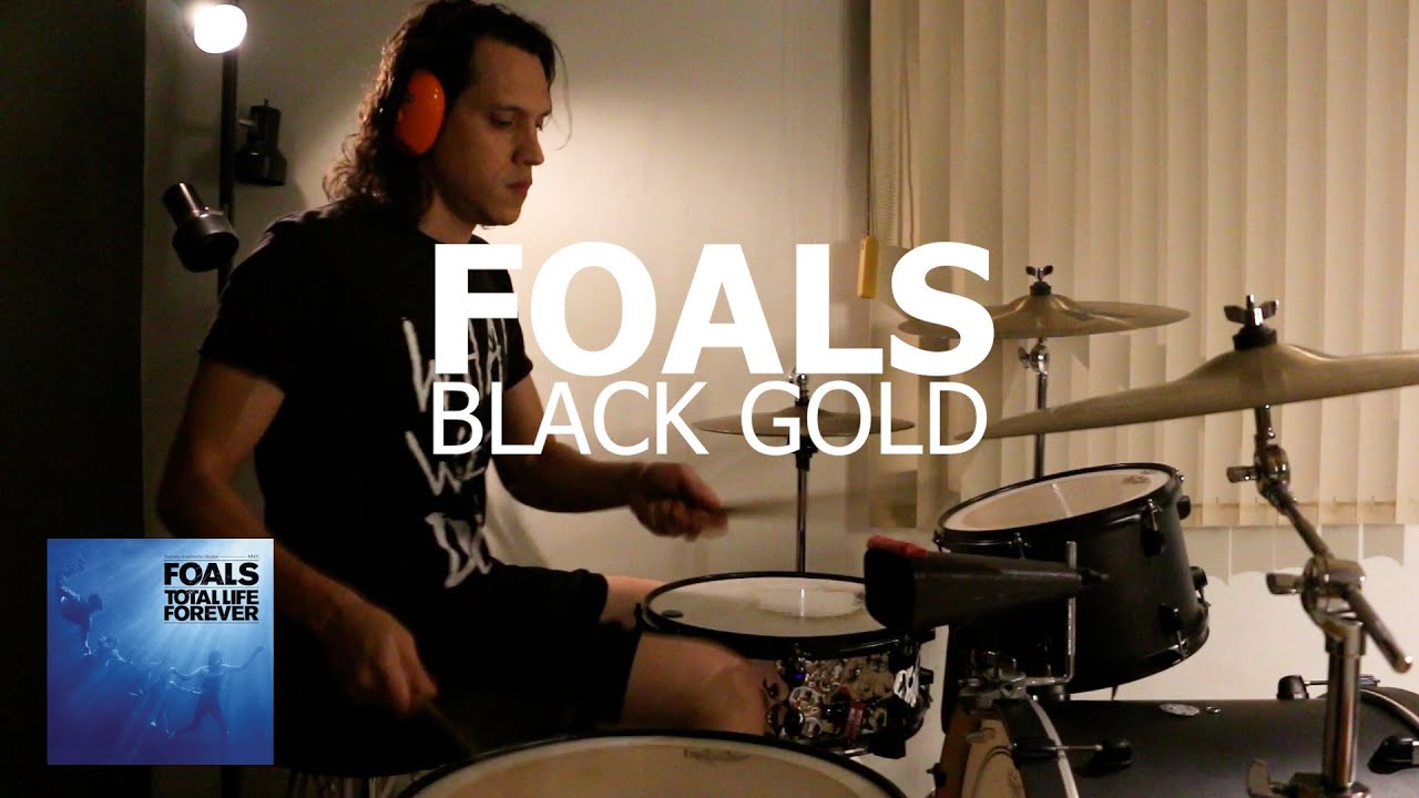 Foals Black Gold (Drum cover) YouTube
