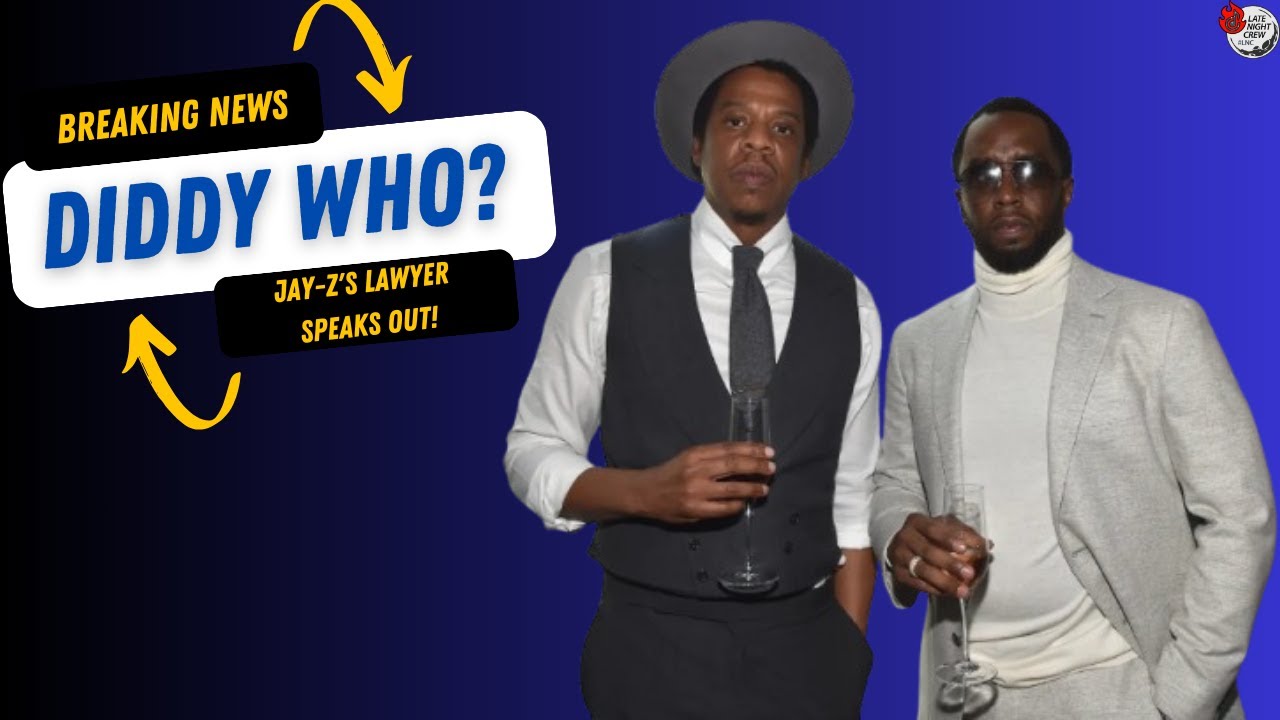 Diddy Who? Jay-Z’s Lawyer SPEAKS OUT!
