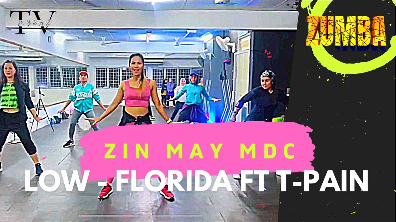 LOW FLORIDA FT TPAIN DJ RUDEBOY ZUMBA INSPIRED CHOREO BY ZIN