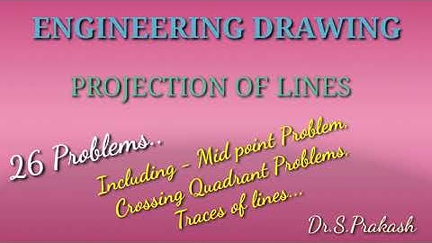 PROJECTION OF LINES  - ENGINEERING DRAWING (GRAPHICS)