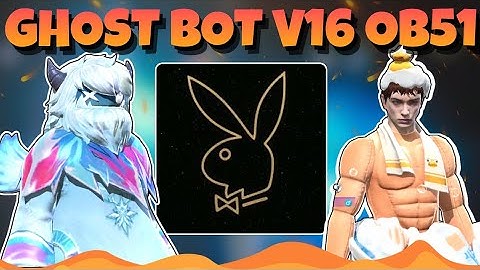 Cách Tải Ghost Bot V16 Ob51 Mod Skin FF Ob51 Mở Khóa Đồ Antiban | Cách Tải Xmodz Android Ob51