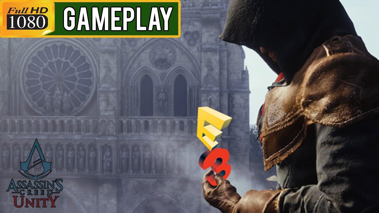 Assassin's Creed Unity Gameplay E3 2014 Co-op Commented Demo 1080p