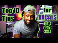 How to Record Better Vocals | Top 10 Vocal Recording Tips 2020