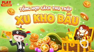 PLAY TOGETHER VNG | TỔNG HỢP CÁC CÁCH THU THẬP XU KHO BÁU TRONG SỰ KIỆN SĂN KHO BÁU MỚI screenshot 5