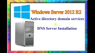 how to install active directory domain services and dns on windows server 2012 r2