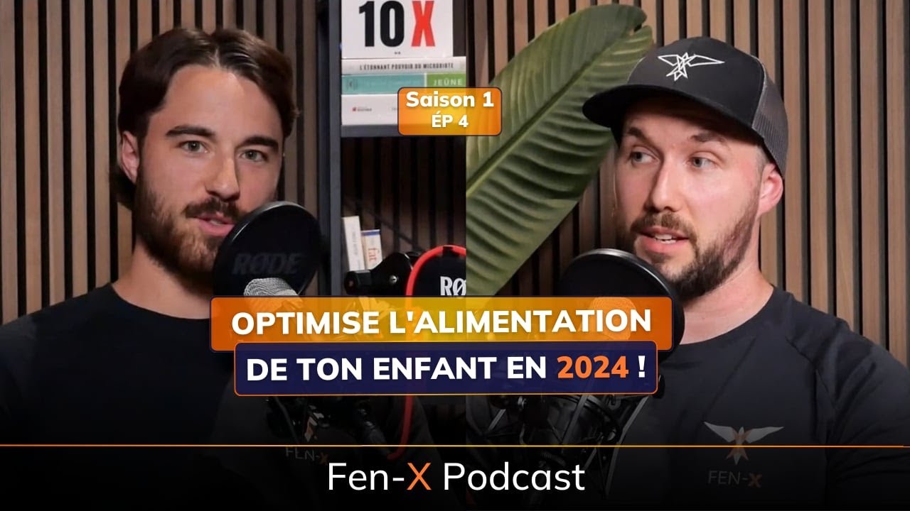 Saison 1 Épisode #4 - Comment Optimiser l'Alimentation de ton Enfant en