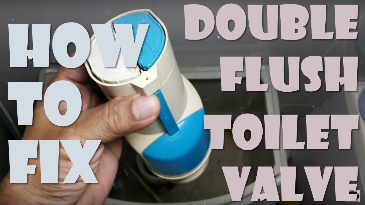 How to Fix the Defective Valve of a Double Flush Valve Toilet YouTube
