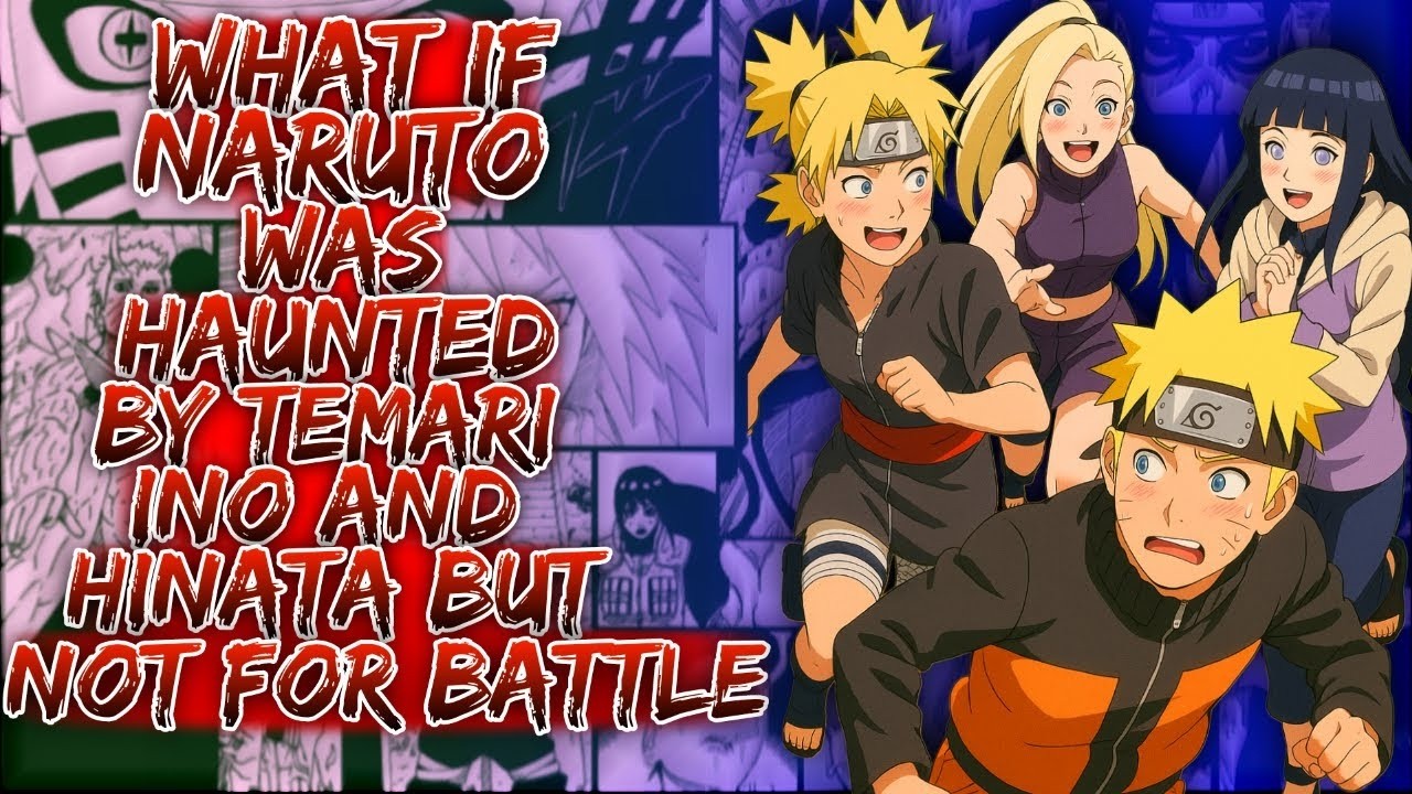 What If Naruto Was Hunted By Temari Ino and Hinata But Not For Battle ||