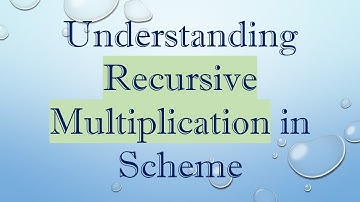 Understanding Recursive Multiplication in Scheme
